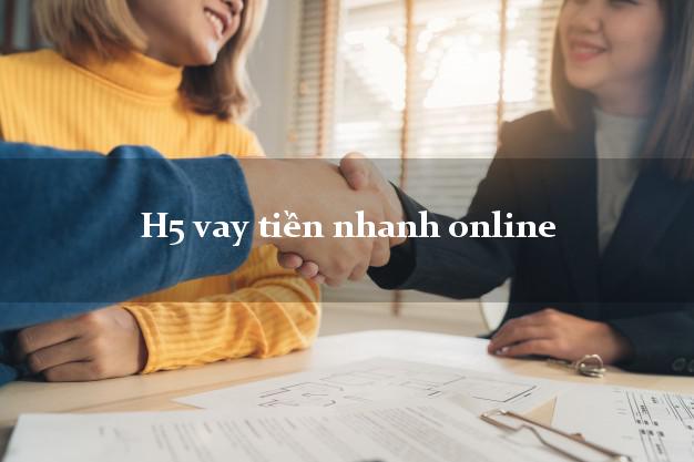 H5 vay tiền nhanh online