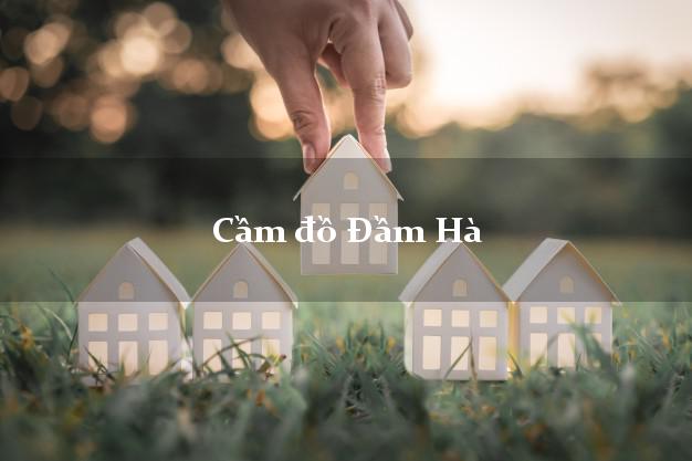 Cầm đồ Đầm Hà Quảng Ninh