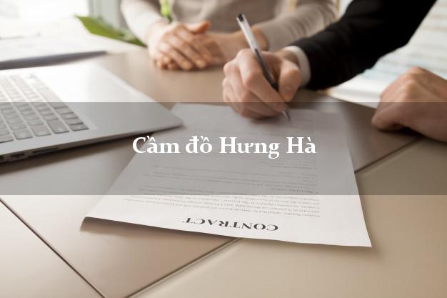 Cầm đồ Hưng Hà Thái Bình