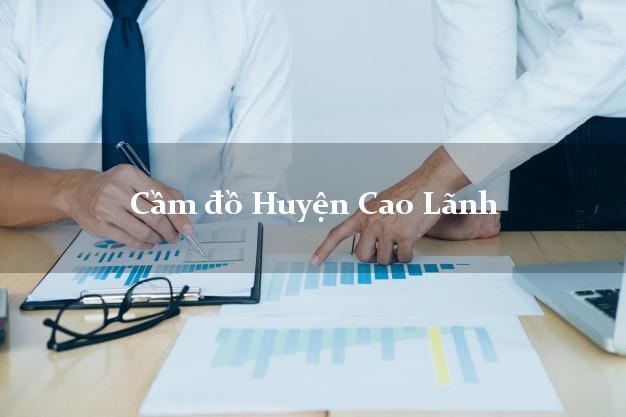 Cầm đồ Huyện Cao Lãnh Đồng Tháp