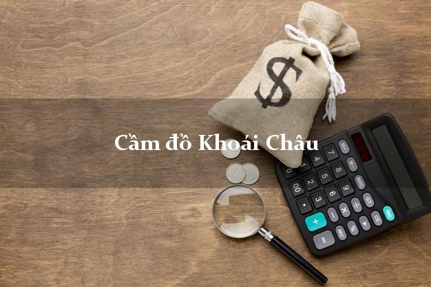 Cầm đồ Khoái Châu Hưng Yên