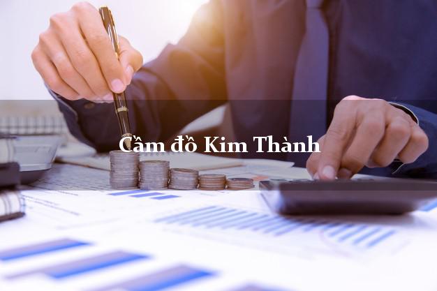 Cầm đồ Kim Thành Hải Dương