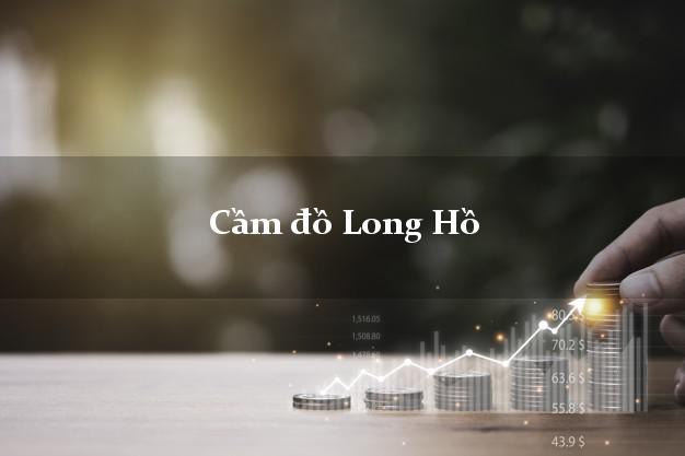 Cầm đồ Long Hồ Vĩnh Long