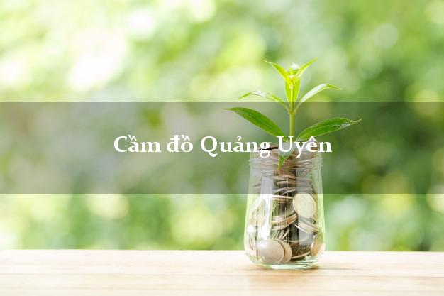 Cầm đồ Quảng Uyên Cao Bằng