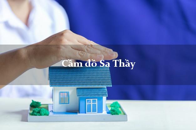 Cầm đồ Sa Thầy Kon Tum