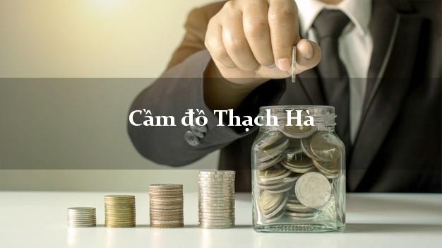 Cầm đồ Thạch Hà Hà Tĩnh