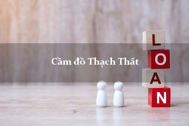 Cầm đồ Thạch Thất Hà Nội