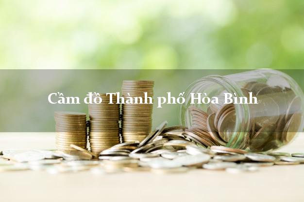 Cầm đồ Thành phố Hòa Bình