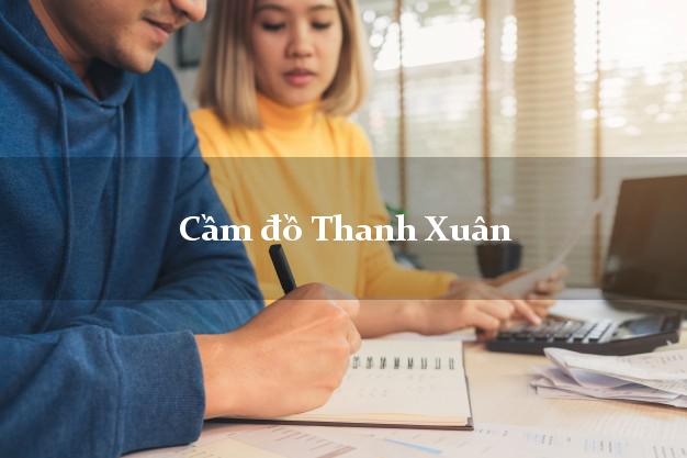 Cầm đồ Thanh Xuân Hà Nội