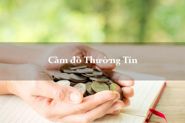 Cầm đồ Thường Tín Hà Nội