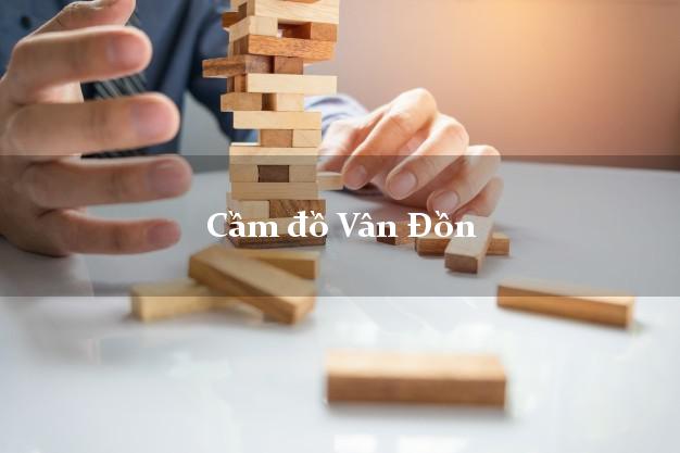 Cầm đồ Vân Đồn Quảng Ninh